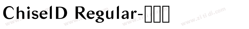 ChiselD Regular字体转换